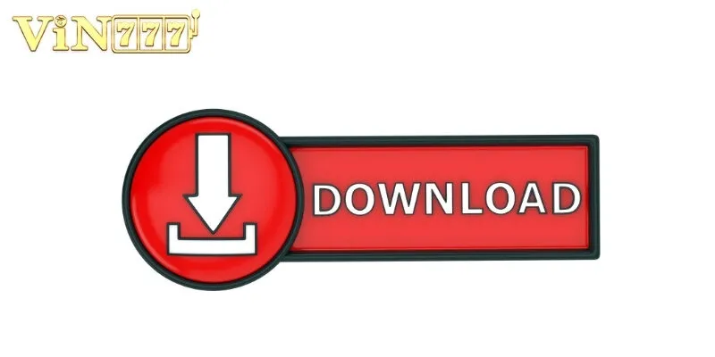 Hướng dẫn chi tiết các bước cách tải app Vin777